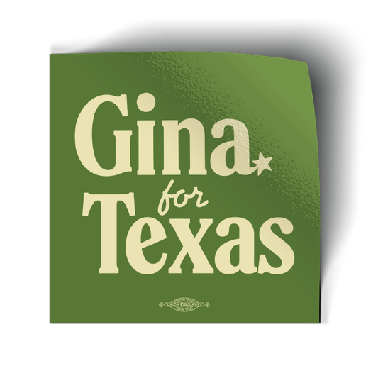 Gina For Texas - Green (4" x 4" Vinyl Sticker) BULK