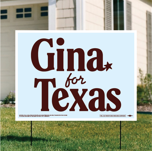 Gina For Texas (24in. x 18in. Coroplast Yard Sign) BULK
