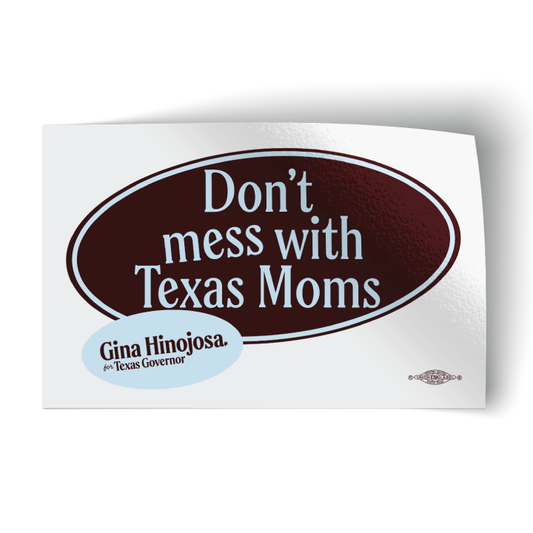 Don't Mess With Texas Moms (6.25" x 4" Vinyl Bumper Sticker)