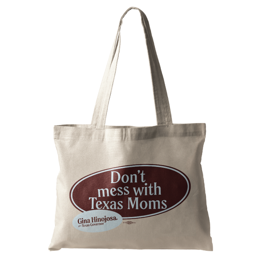 Don't Mess With Texas Moms (Natural Canvas Tote)