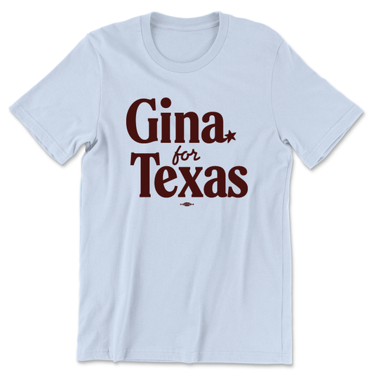 Gina For Texas (Sky Blue Unisex Tee)