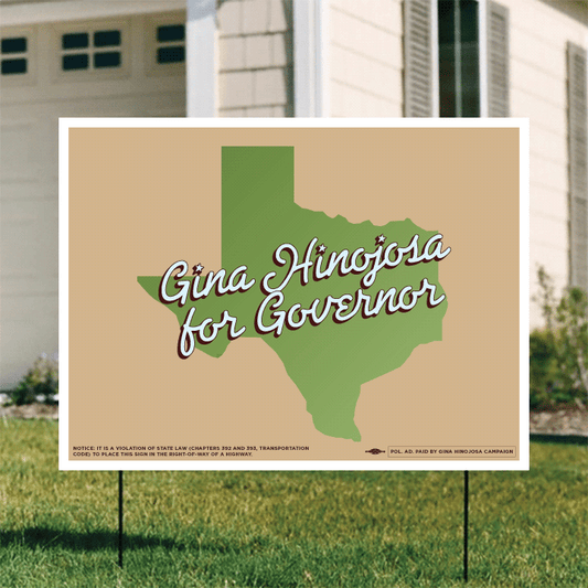 Gina Hinojosa for Governor (24in. x 18in. Coroplast Yard Sign)