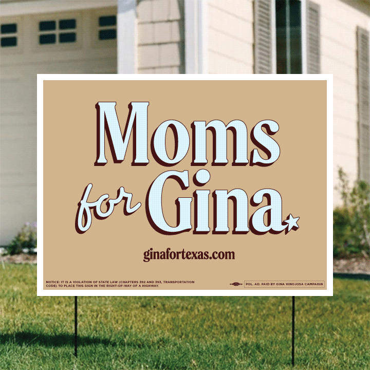 Moms for Gina (24in. x 18in. Coroplast Yard Sign)